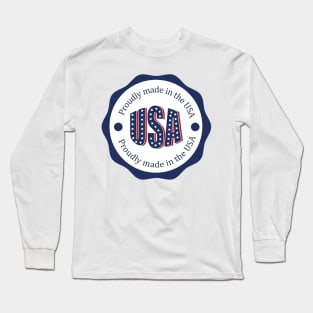 Proudly made in USA design Long Sleeve T-Shirt